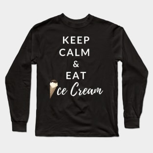 Keep Calm And Eat Ice Cream (Light Blue) Long Sleeve T-Shirt